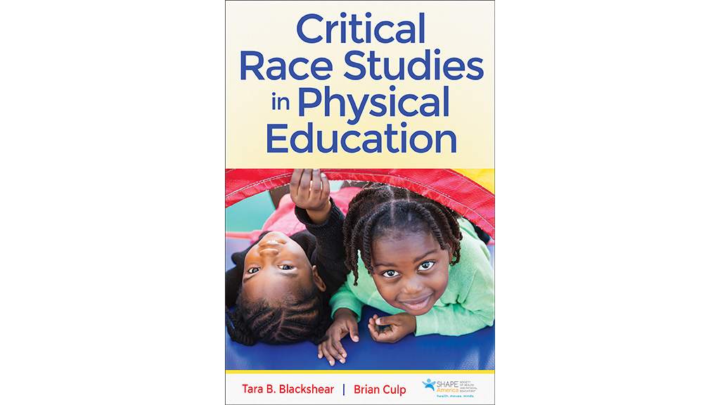 Book cover of Critical Race Studies in PE by Blackshear and Culp 