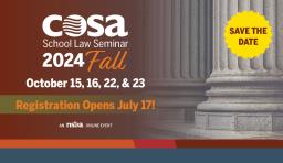 COSA 2024 Fall School Law Seminar - Save the Date 
